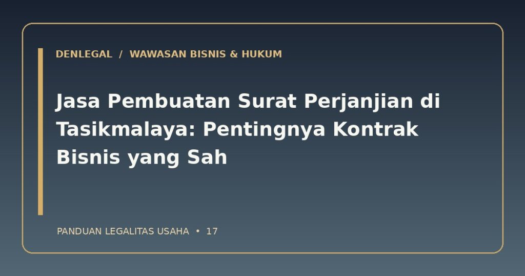 Jasa surat perjanjian Tasikmalaya — ilustrasi DenLegal
