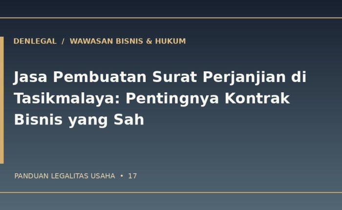 Jasa surat perjanjian Tasikmalaya — ilustrasi DenLegal