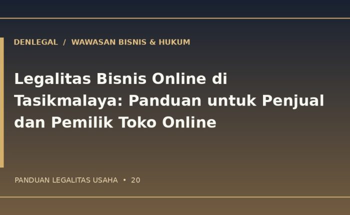 Legalitas bisnis online Tasikmalaya — ilustrasi DenLegal