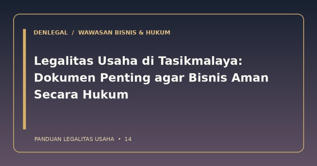 Legalitas usaha Tasikmalaya — ilustrasi DenLegal