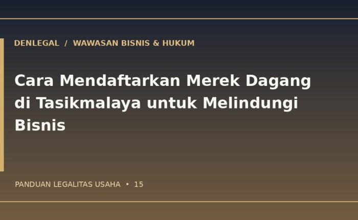 Pendaftaran merek Tasikmalaya — ilustrasi DenLegal