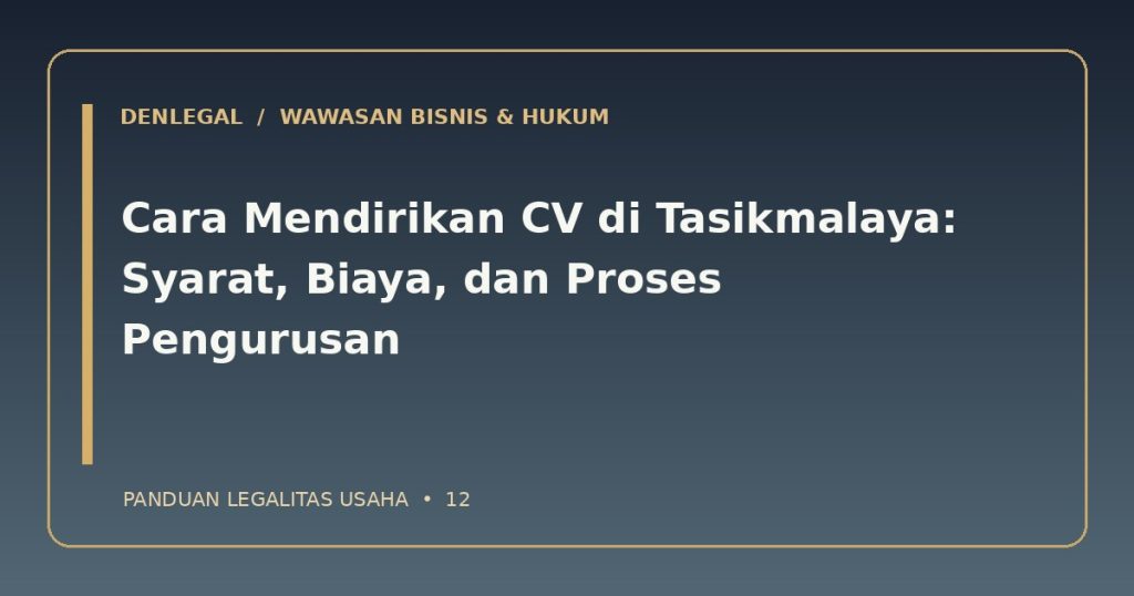 Pendirian CV Tasikmalaya — ilustrasi DenLegal