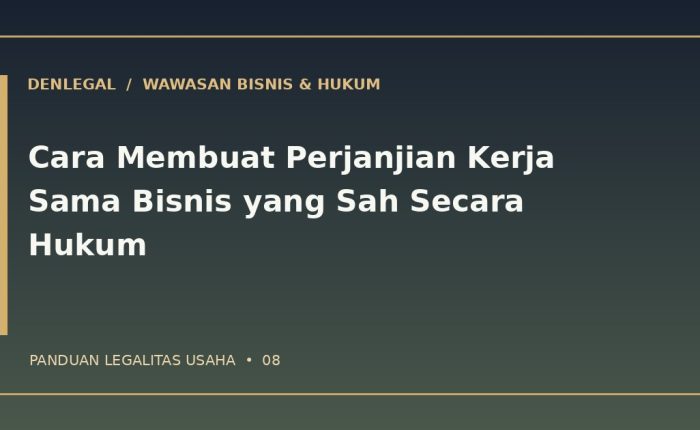 Perjanjian kerja sama bisnis — ilustrasi DenLegal