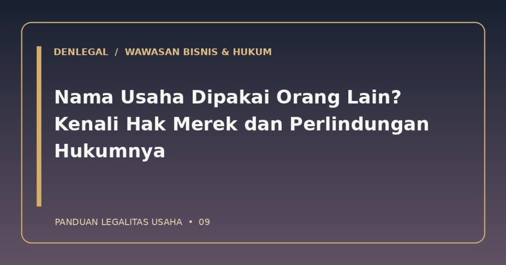 Perlindungan merek usaha — ilustrasi DenLegal