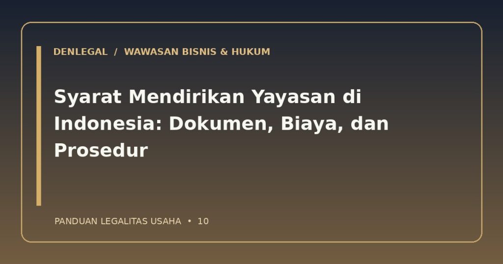 Syarat mendirikan yayasan — ilustrasi DenLegal
